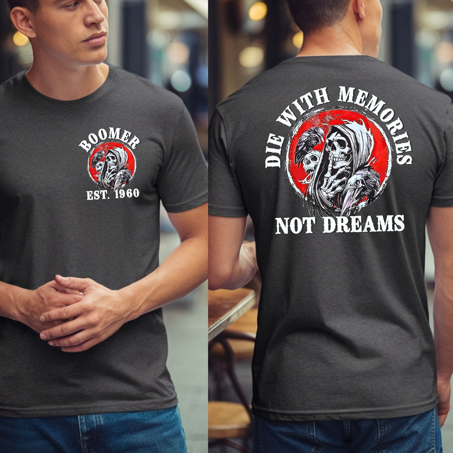 Boomer Custom Year T-Shirt : Die with memories not dreams