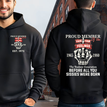 Gen X Custom Year Hoodie : Proud member of the feelings