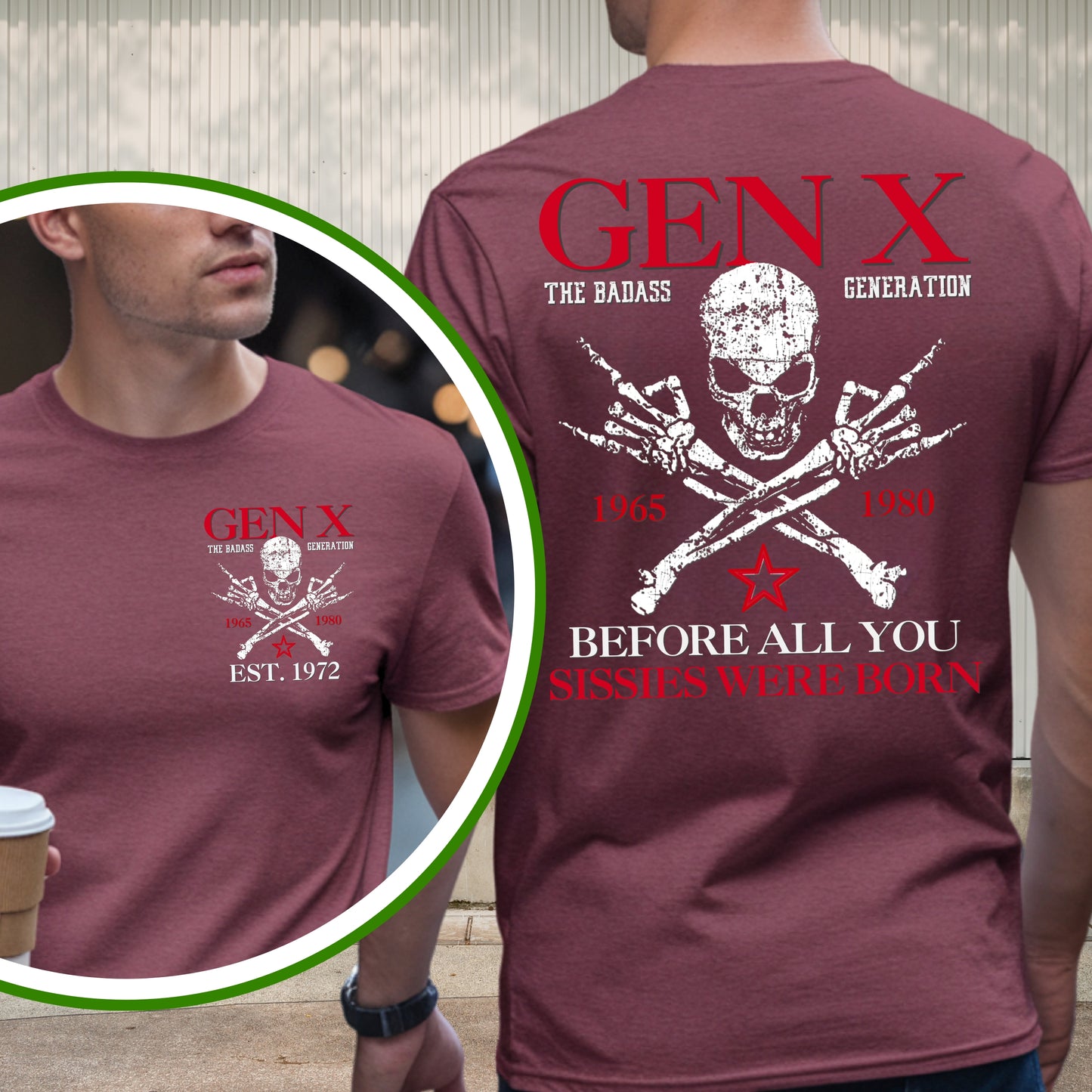 Gen X Custom Year T-Shirt : Before all you sissies were born , retro design