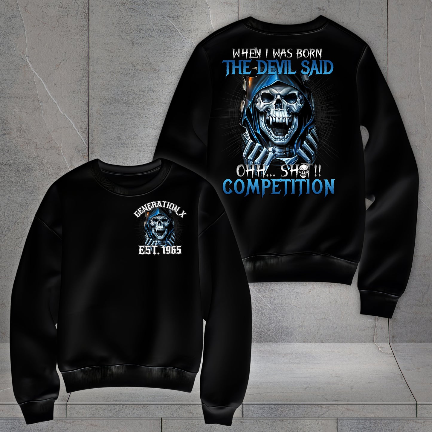 Gen X Custom Year Sweatshirt : When i was born , The devil said shit