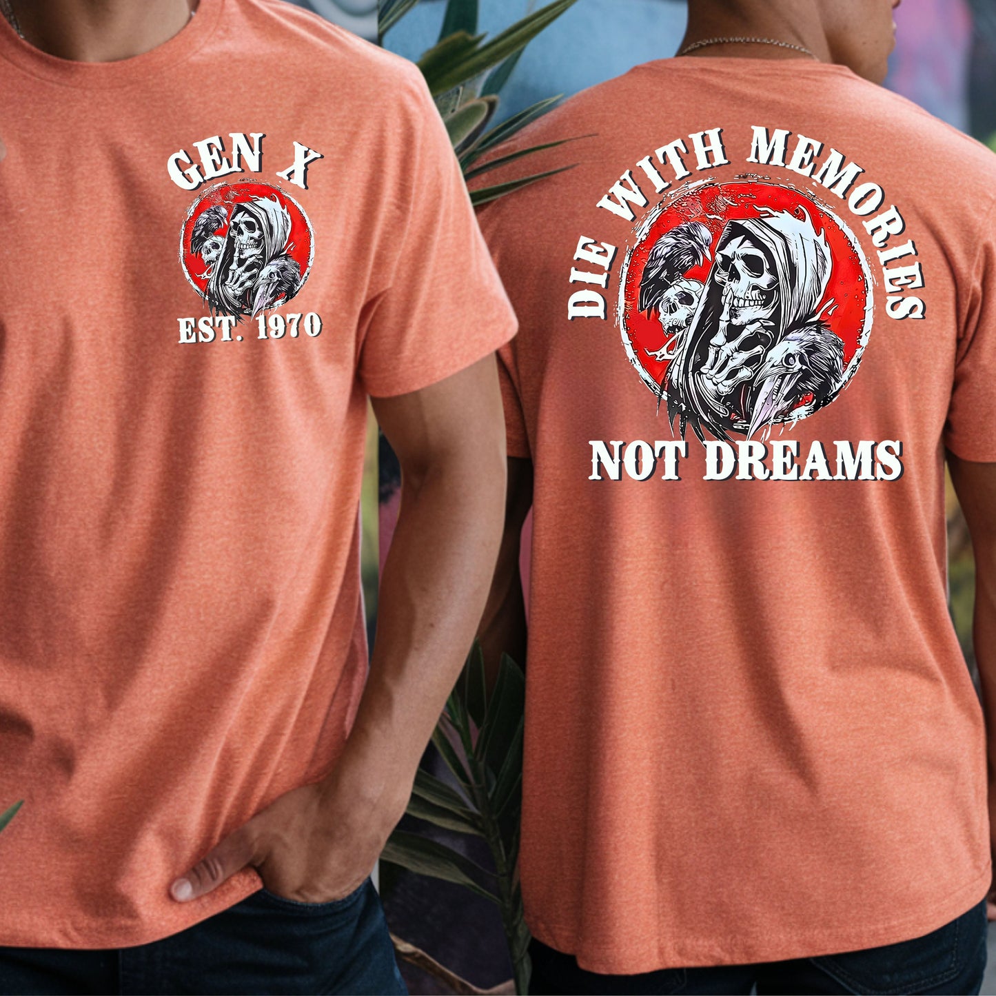 Gen X Custom Year T-Shirt : Die with memories not dreams