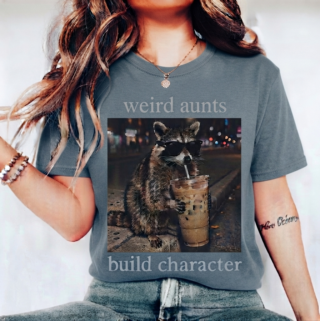 Weird Aunts Build Character Tee, Funny Aunt Shirt