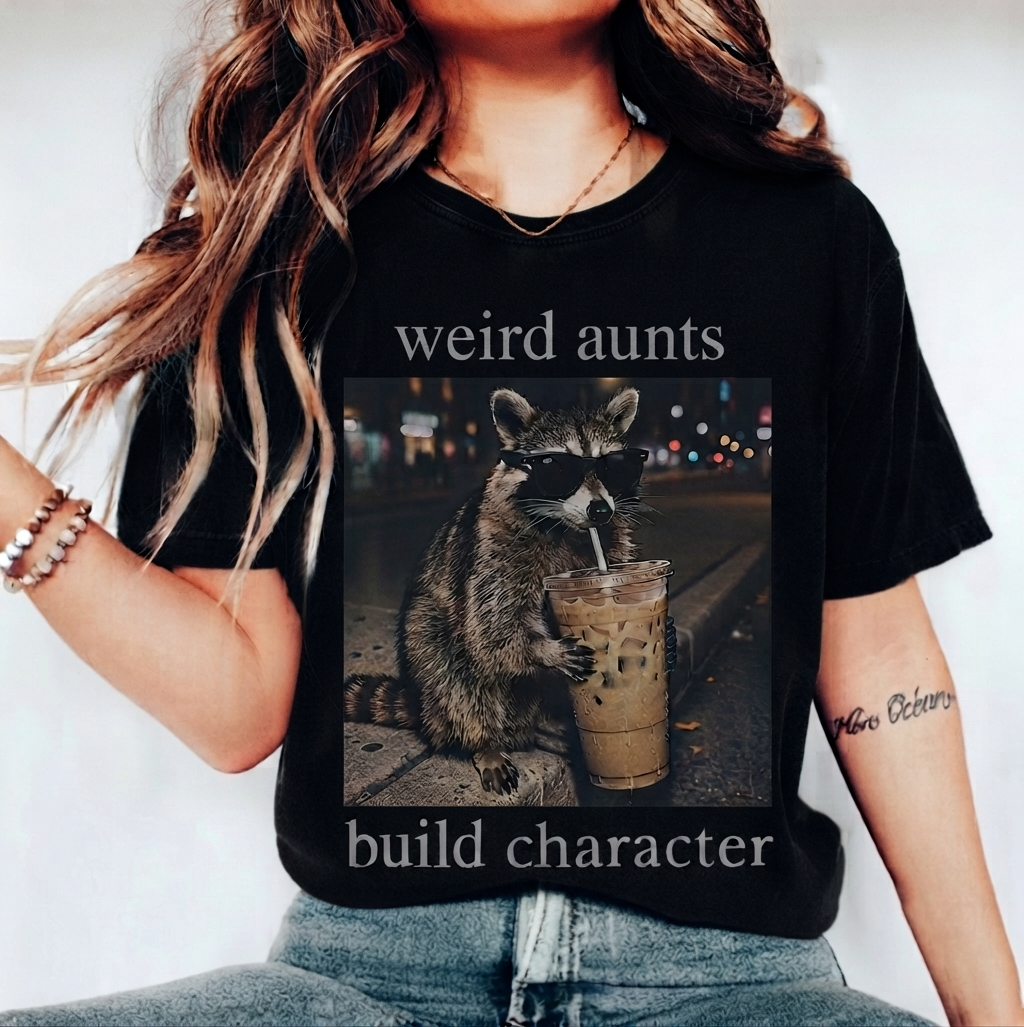 Weird Aunts Build Character Tee, Funny Aunt Shirt
